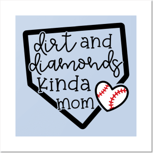 Dirt and Diamonds Kinda Mom Baseball Cute Funny Posters and Art